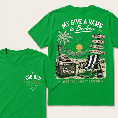 My Give A Damn Is Broken – Funny Beach Life Graphic Tee