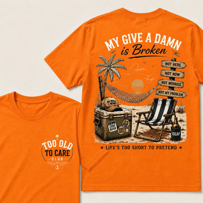 My Give A Damn Is Broken – Funny Beach Life Graphic Tee