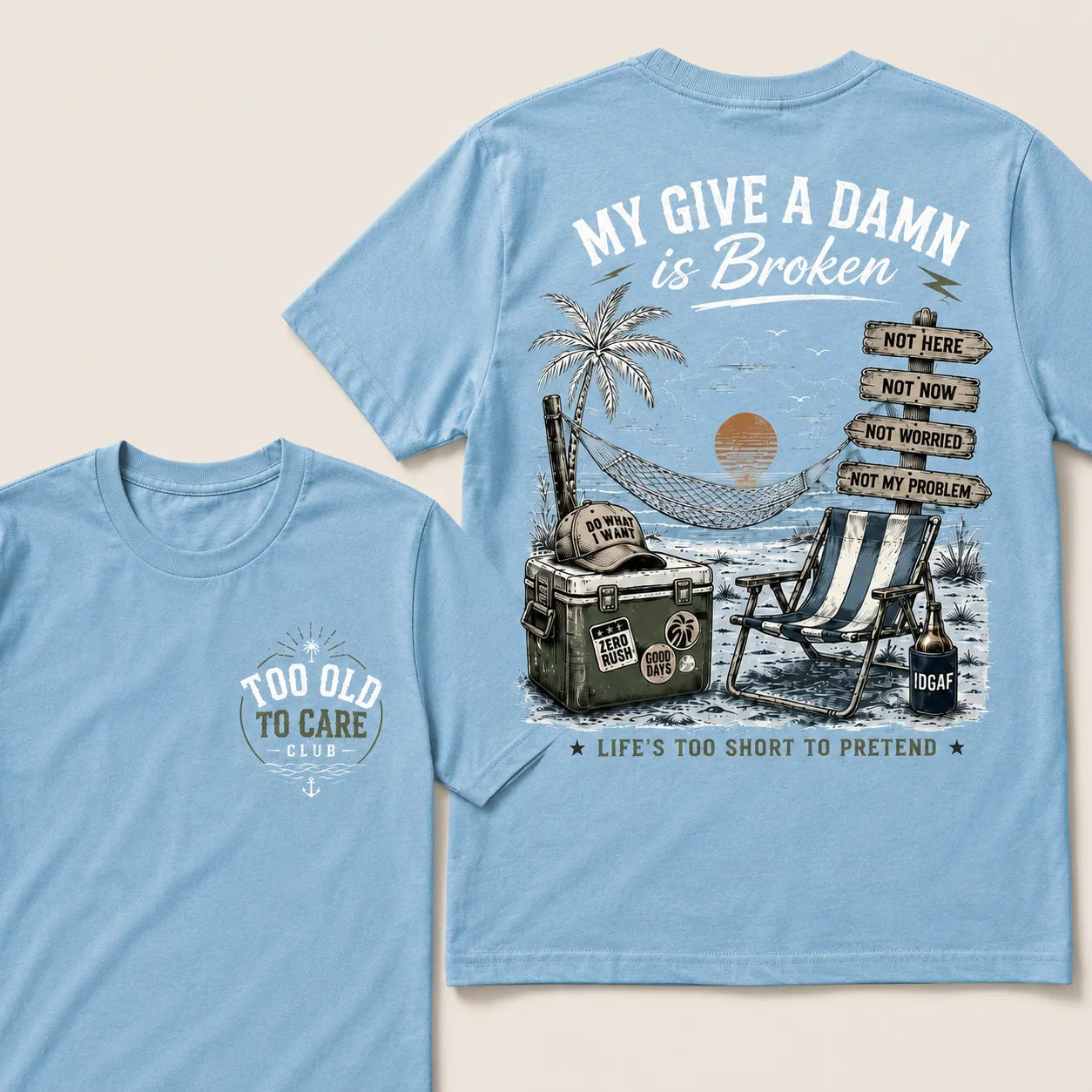My Give A Damn Is Broken – Funny Beach Life Graphic Tee